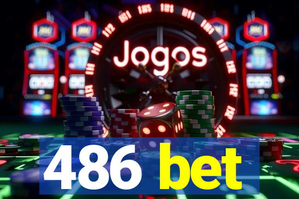 486 bet